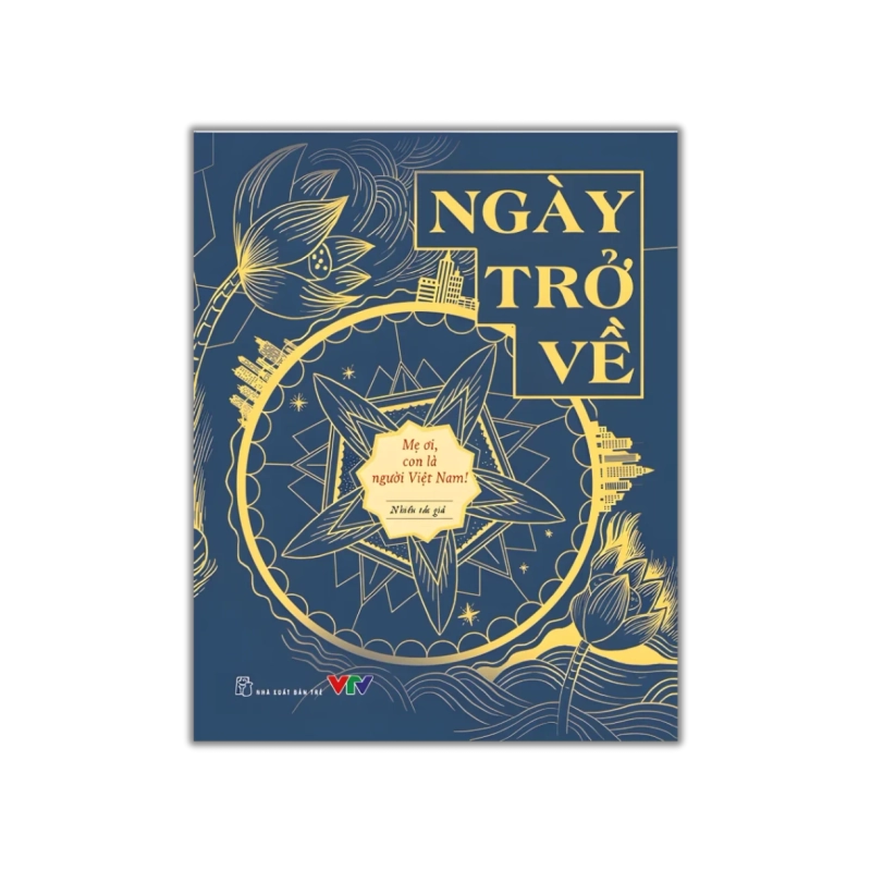Ngày trở về: Mẹ ơi, con là người Việt Nam! 723985
