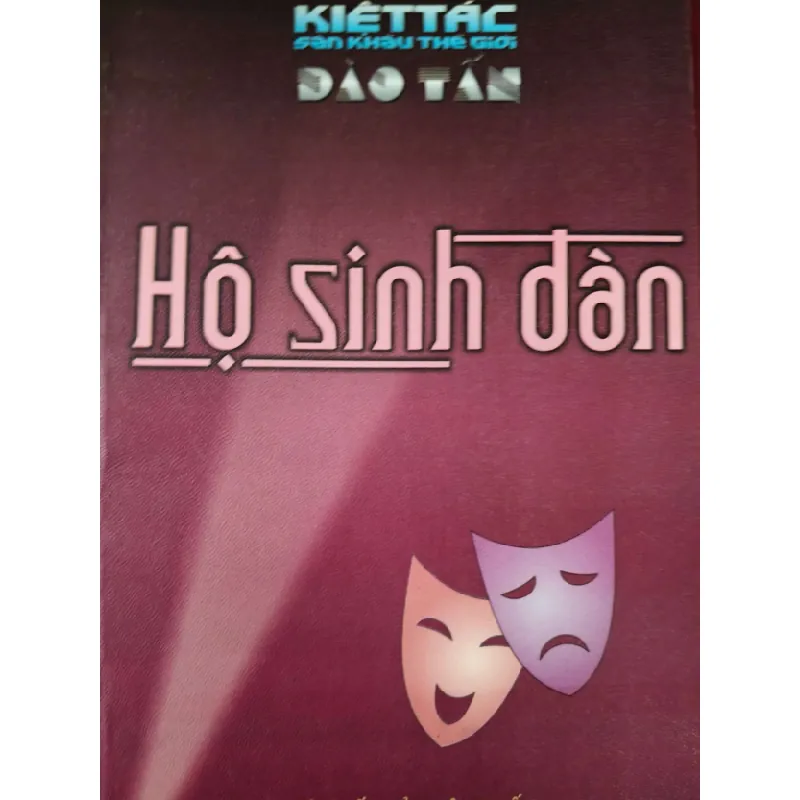 [Sách Cũ SCGR] HỘ SINH ĐÀN - ĐÀO TẤN - 2006 - 138 trang VĂN HỌC ANTQ0709 682442