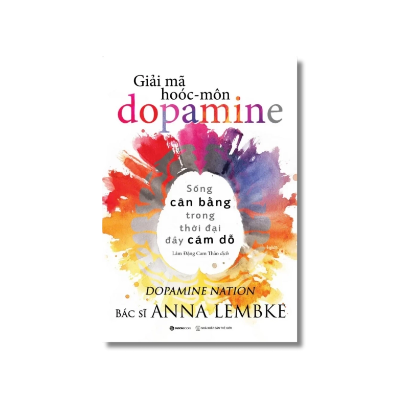 Giải mã hoóc - môn dopamine - Anna Lembke 721414