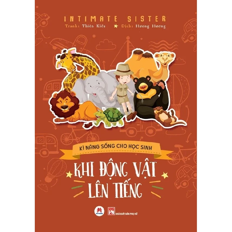 Kĩ năng sống cho học sinh - Khi động vật lên tiếng (HH) Mới 100% HCM.PO Độc quyền - Thiếu nhi 348919