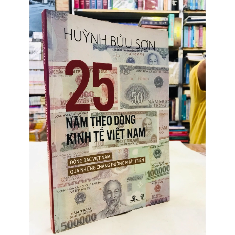 25 năm theo dòng kinh tế Việt Nam - Huỳnh Bửu Sơn 125976