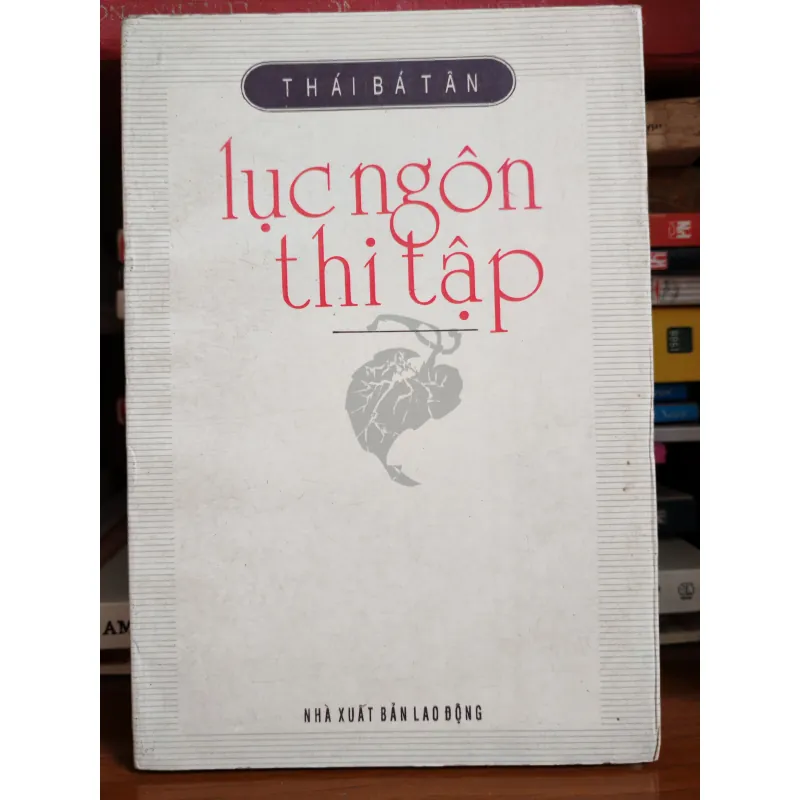 Lục ngôn thi tập - Thái Bá Tân 776892