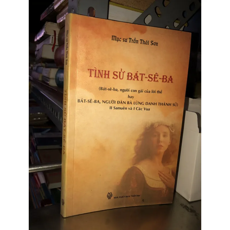 Tình sử Bát-Sê-Ra - Mục sư Trần Thái Sơn 1009147