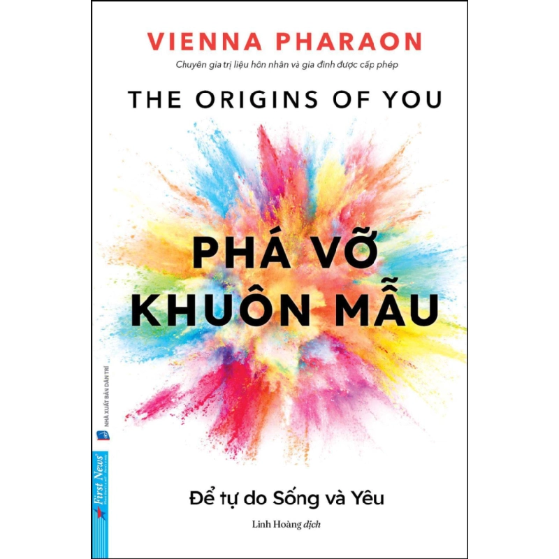 Phá Vỡ Khuôn Mẫu - Để Tự Do Sống Và Yêu Vienna Pharaon - First News KỸ NĂNG Blogmeo 27525 465080
