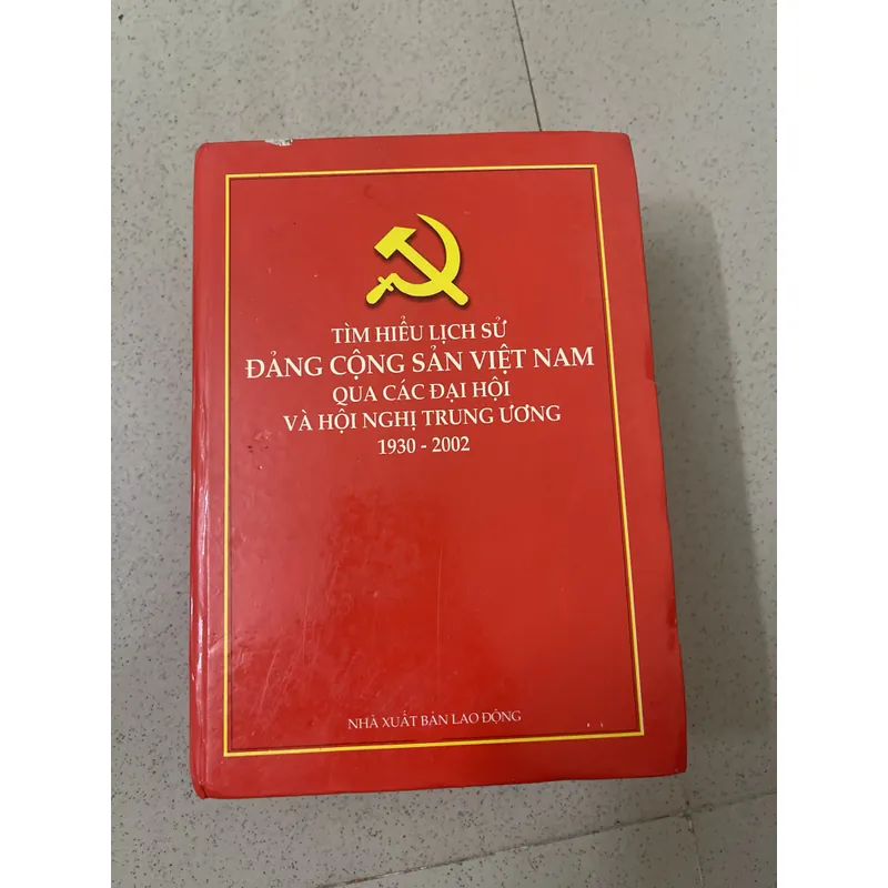 Tìm hiểu lịch sử ĐCS Việt Nam qua các Đại hội và Hội nghị Trung ương (1930-2002)  694250