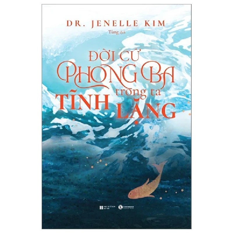 Đời Cứ Phong Ba - Trong Ta Tĩnh Lặng - Dr. Jenelle Kim 184311