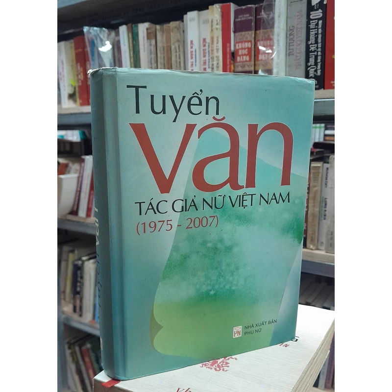 TUYỂN VĂN TÁC GIẢ NỮ VIỆT NAM (1975 - 2007) 471387