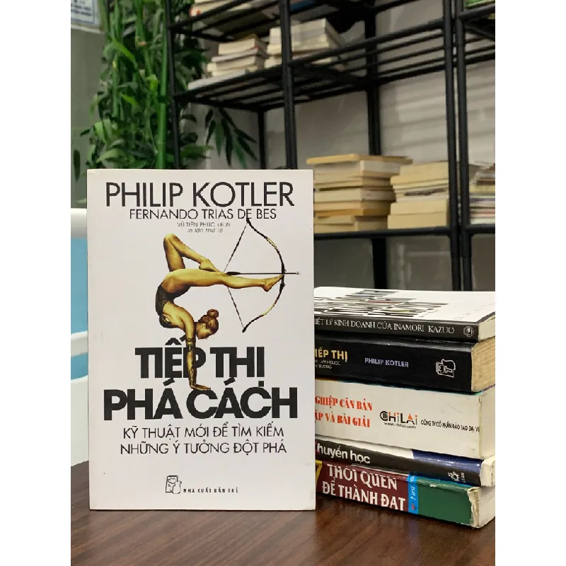 Tiếp thị phá cách – Philip Kotler & Fernando Trias de Bes 553747
