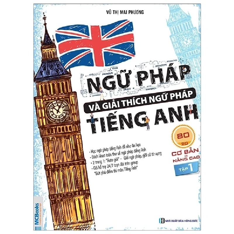 Ngữ Pháp Và Giải Thích Ngữ Pháp Tiếng Anh Cơ Bản Và Nâng Cao - Tập 1 - Vũ Thị Mai Phương 285202