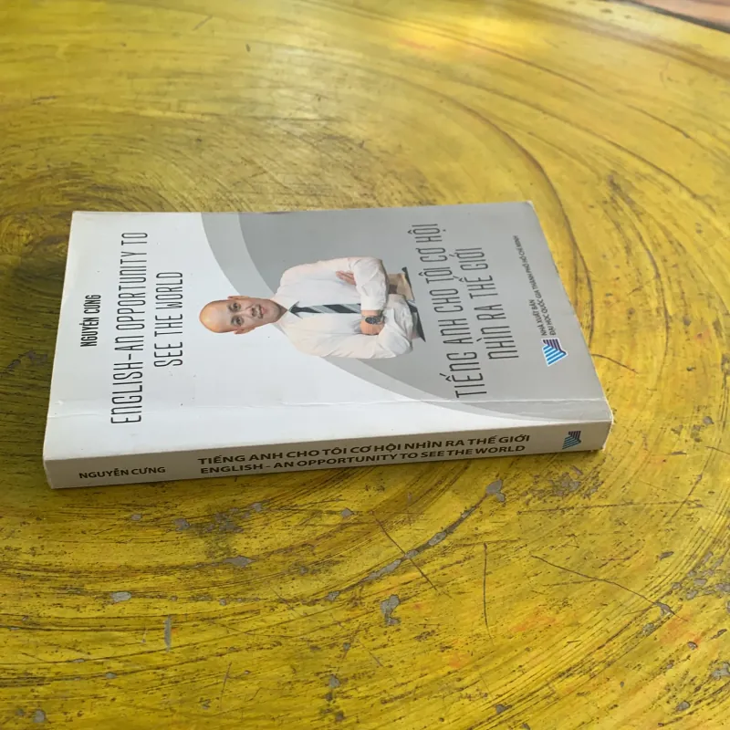 TIẾNG ANH CHO TÔI CƠ HỘI NHÌN RA THẾ GIỚI - Nguyễn Cưng  937176