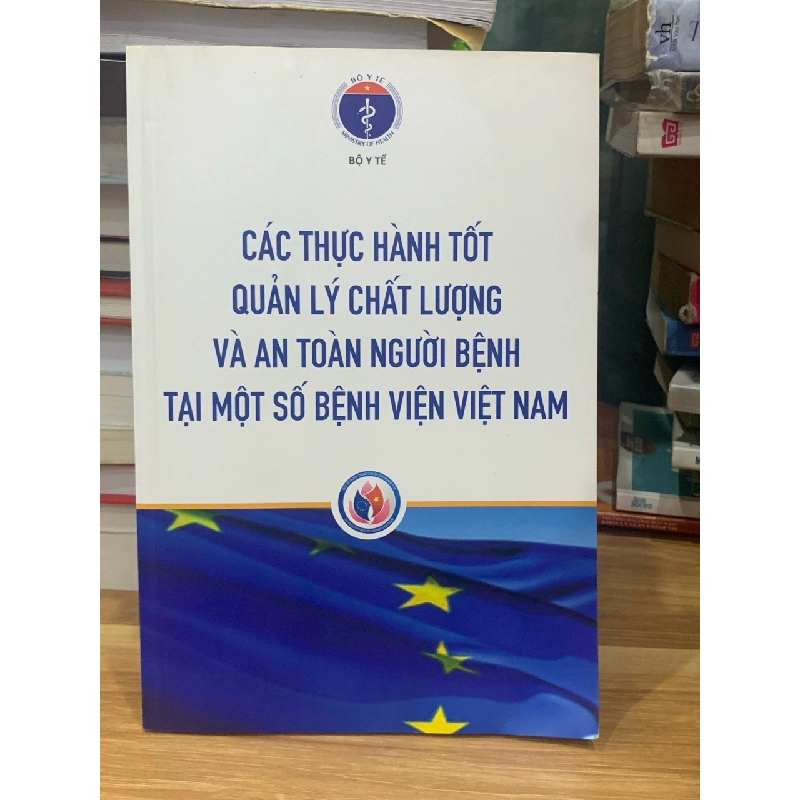 Các thực hành tốt quản lý chất lượng và an toàn người bệnh tại 1 số bệnh VN - Bộ y tế 728038