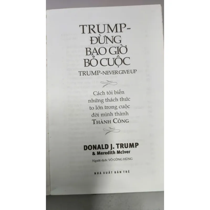 Trump – Đừng Bao Giờ Bỏ Cuộc – Donald J. Trump 1022674