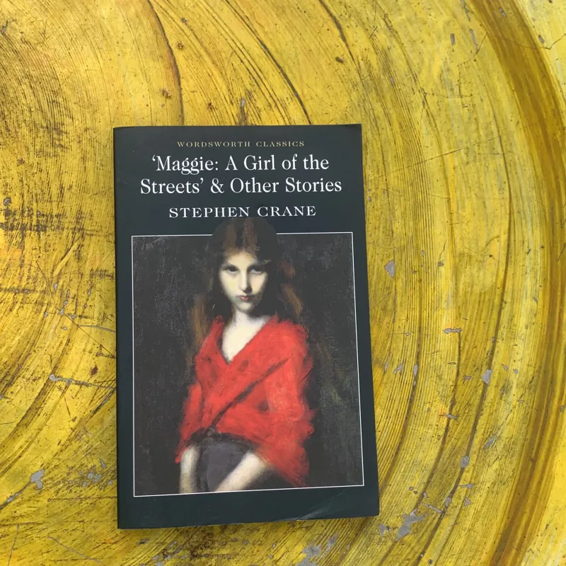 ‘MAGGIE: A GIRL OF THE STREETS’ & OTHER STORIES- STEPHEN CRAINE 762265