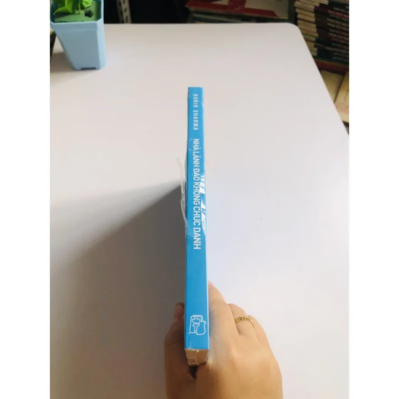 💼 NHÀ LÃNH ĐẠO KHÔNG CHỨC DANH – Robin Sharma 🌟 599363