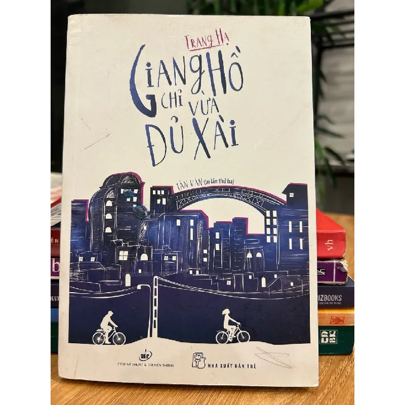 Giang hồ chỉ vừa đủ xài – Trang Hạ 571465