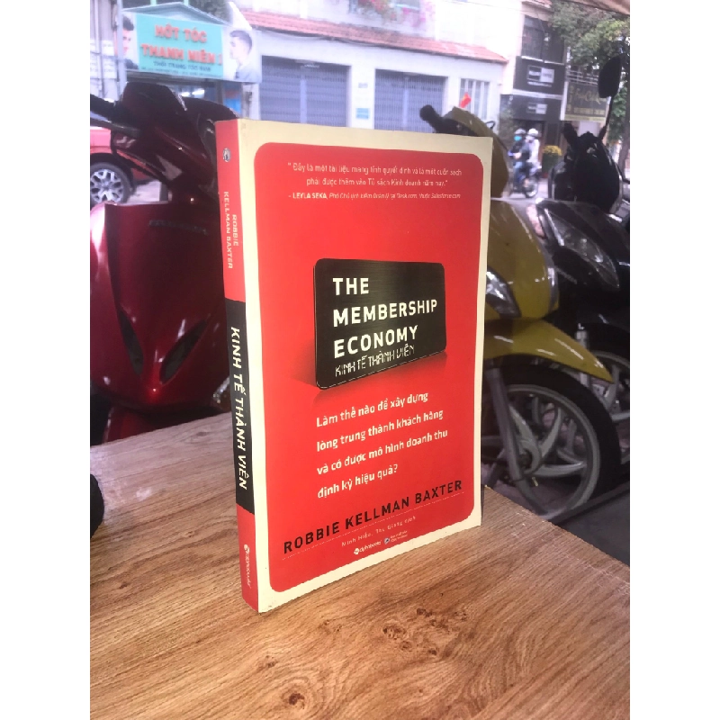 The membership Economy: Kinh tế thành viên - Robbie Kellman Baxter 381910