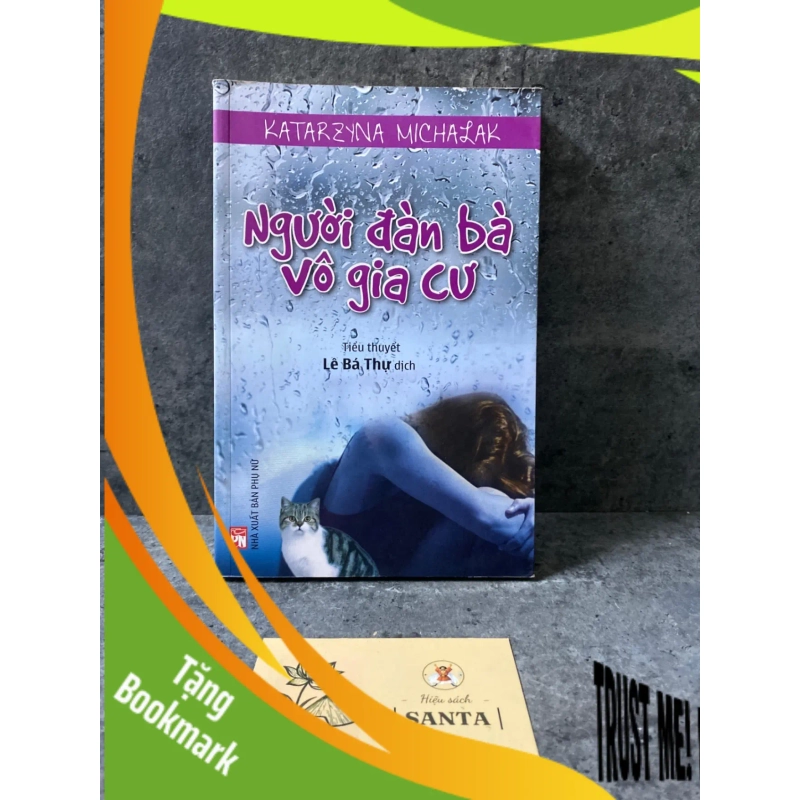 (TẶNG BOOKMARK) Người đàn bà vô gia cư (tiểu thuyết)- Katarzyna Michalak- sách lưu kho mới 90% Sách văn học RBK0302 948953