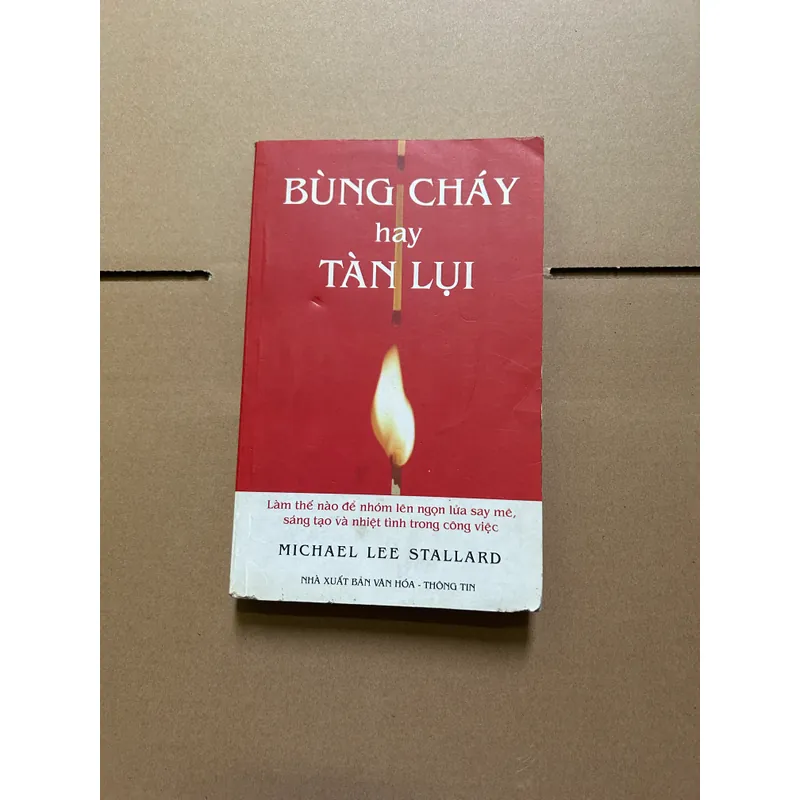 Bùng cháy hay tàn lụi 722574