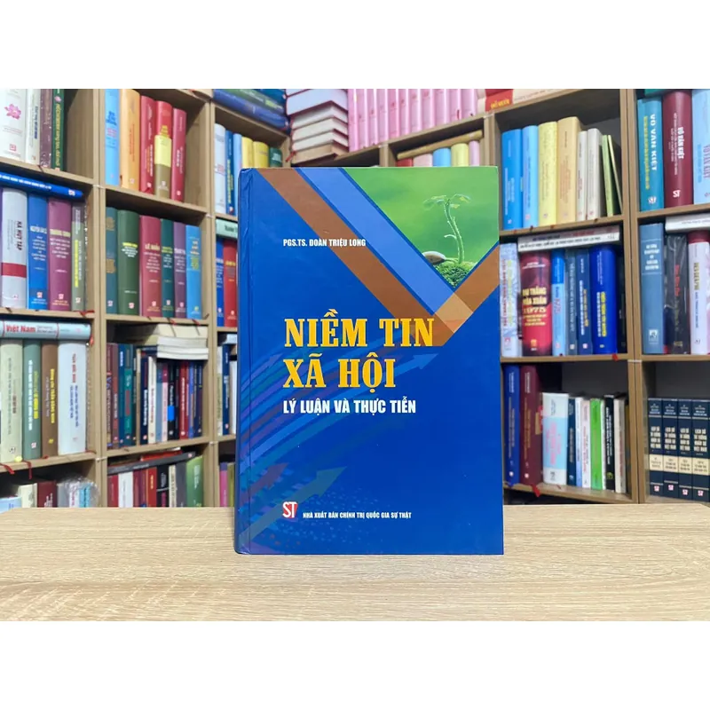 Niềm tin xã hội: Lý luận và thực tiễn 714117