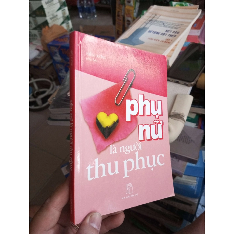 Phụ Nữ Là Người Thu Phục - Hiền Lương 2008 mới 80% Sách văn học HCM1004 1007973