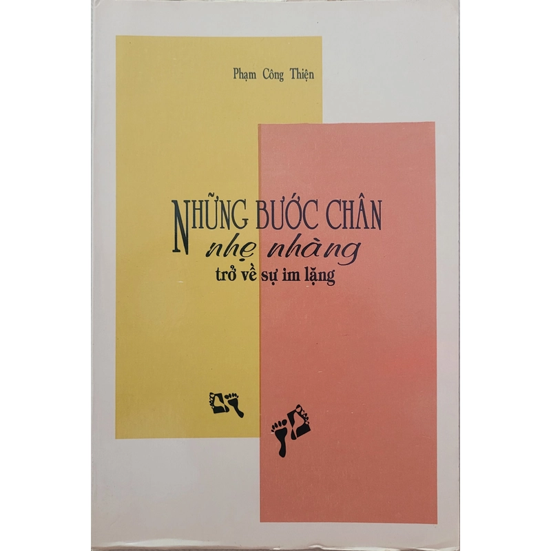 Những bước chân nhẹ nhàng trở về sự im lặng - Phạm Công Thiện (còn mới 85%) 476836
