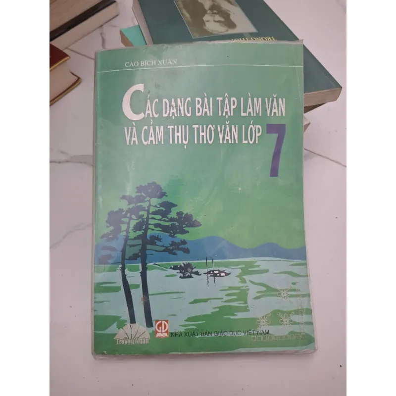 Các dạng bài tập làm văn và cảm thụ thơ văn lớp 7 - Cao Bích Xuân 699438