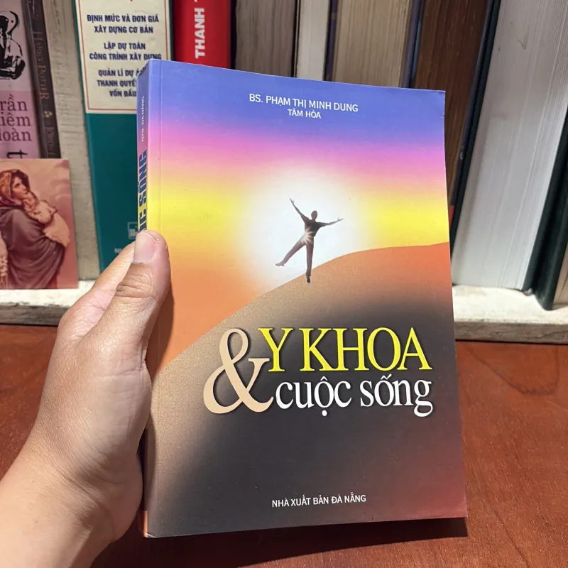 [Chữ Ký Tác Giả] II Sức Khỏe Y Học: Y Khoa Và Cuộc Sống - BS. Phạm Thị Minh Dung, Tâm Hòa 786813