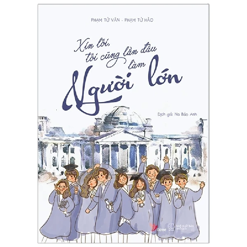 Xin Lỗi, Tôi Cũng Lần Đầu Làm Người Lớn - Phạm Tử Văn, Phạm Tử Hào 402681
