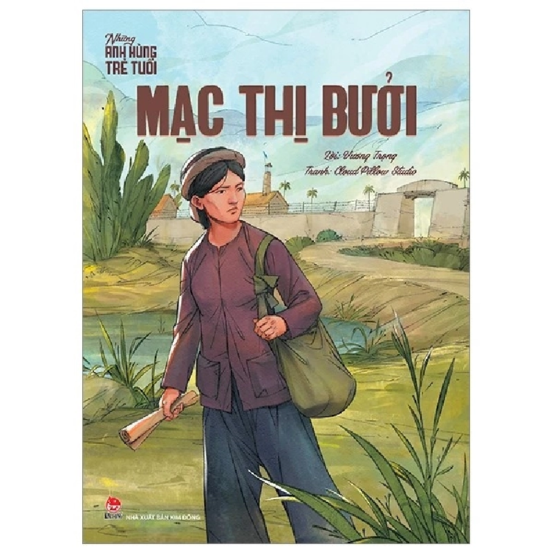 Những anh hùng trẻ tuổi - Mạc Thị Bưởi (Bản màu) [TSTK] 1018076