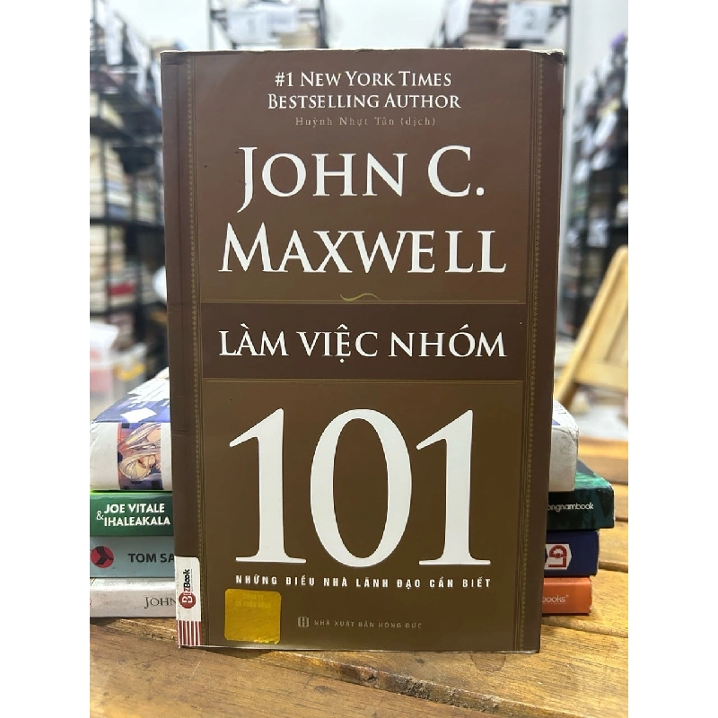 Làm việc nhóm 101 những điều nhà lãnh đạo cần biết -John C.maxwell 746606