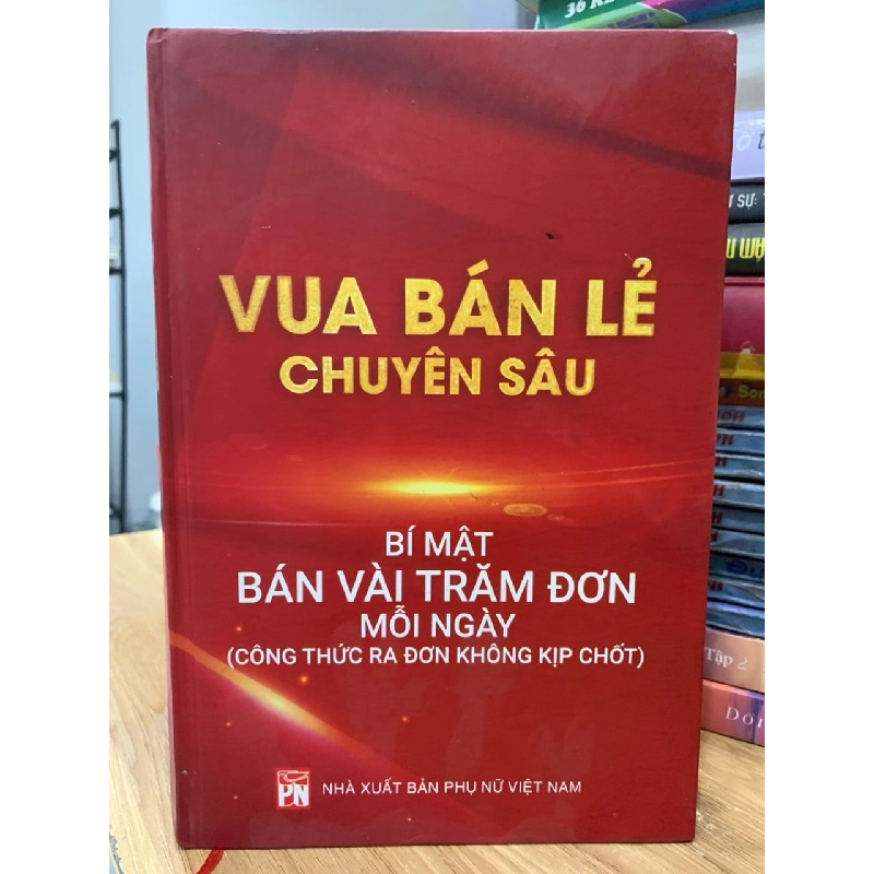 Vua bán lẻ chuyên sâu -NXB Phụ Nữ 781456