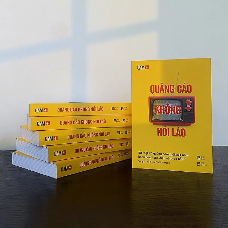 QUẢNG CÁO KHÔNG NÓI LÁO - Sự thật về quảng cáo dưới góc nhìn khoa học, toàn diện và thực tiễn - Hồ Công Hoài Phương - MARKETING KINH DOANH 596818