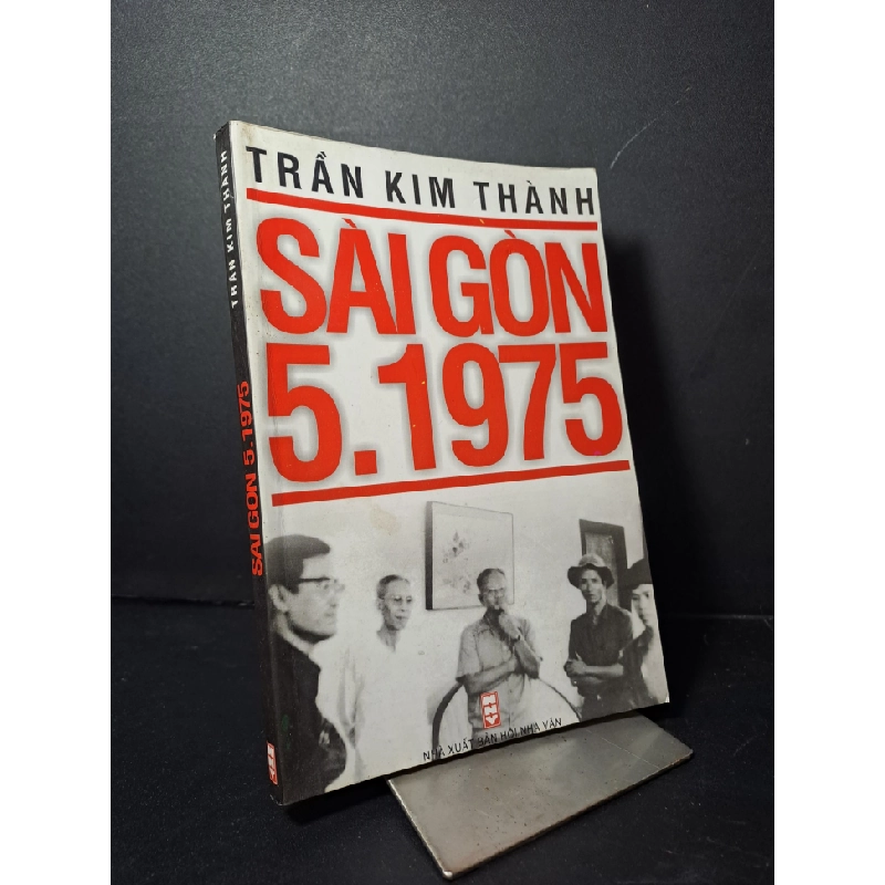 Sài gòn 5.1975 Trần Kim Thành mới 80% 2005 HCM2507 LỊCH SỬ - CHÍNH TRỊ - TRIẾT HỌC 517517
