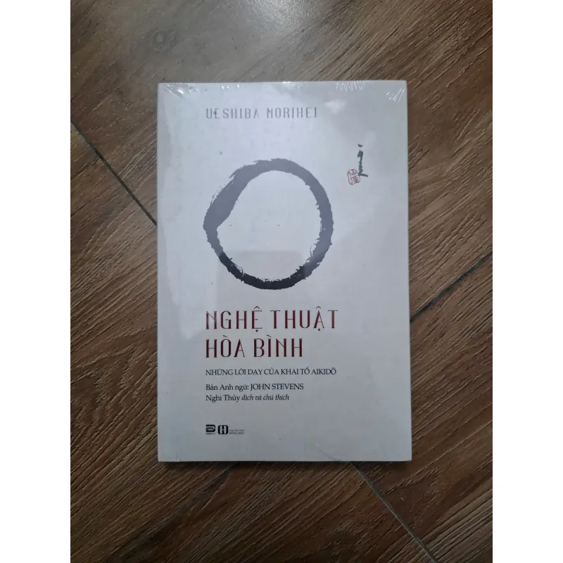 Nghệ thuật Hòa bình - Ueshiba Morihei - Triết học / Võ thuật 779736