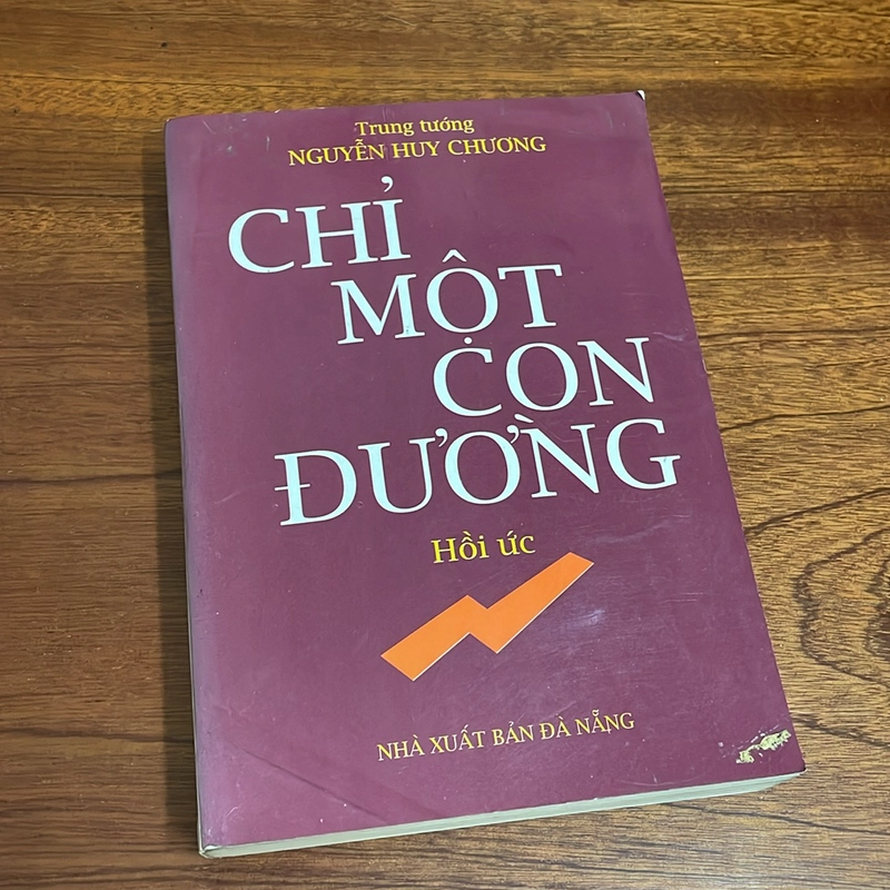 II Hồi Ức: Chỉ Một Con Đường - Trung Tướng Nguyễn Huy Chương - 2001 501235