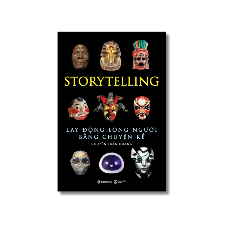STORYTELLING - LAY ĐỘNG LÒNG NGƯỜI BẰNG CHUYỆN KỂ - Nguyễn Trần Quang 722112