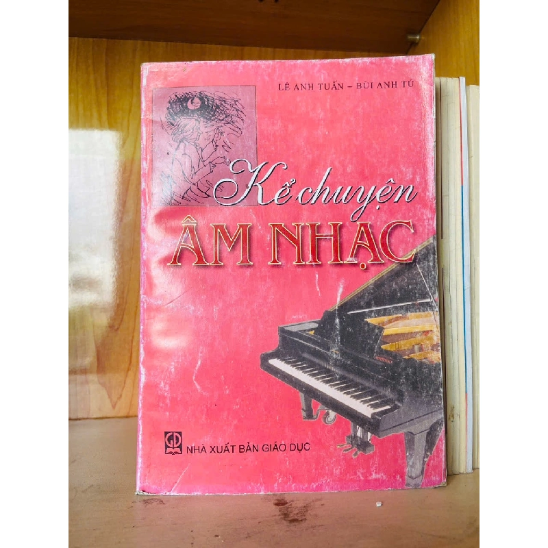 Kể chuyện Âm nhạc / Lê Anh Tuấn ; Bùi Anh Tú Sách giáo khoa - giáo trình VAVO3101 909720