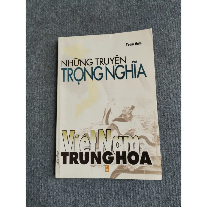 NHỮNG CHUYỆN TRỌNG NGHĨA VIỆT NAM TRUNG HOA 701919