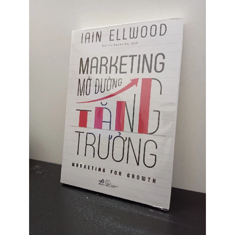 Marketing Mở Đường Tăng Trưởng - Iain Ellwood New 100% HCM.ASB2703 64564