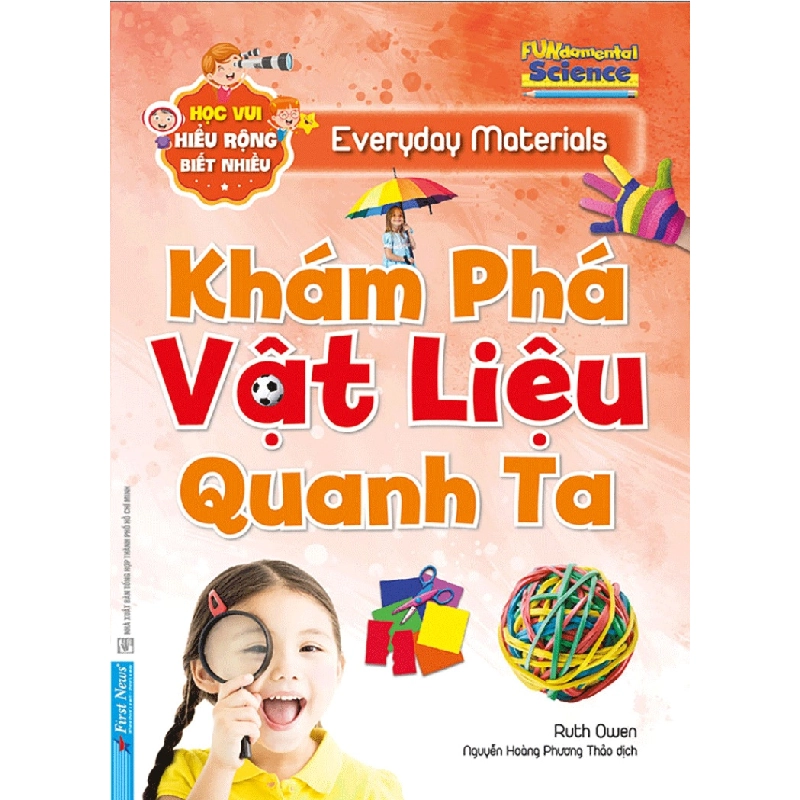 Học Vui Hiểu Rộng Biết Nhiều - Khám Phá Vật Liệu Quanh Ta 2020 - Ruth Owen New 100% HCM.PO 32104