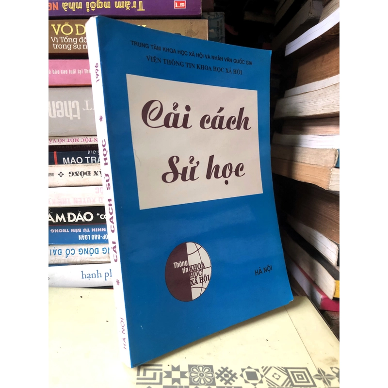 Sách Cải cách sử học Nhóm thực hiện chuyên đề: Nghiêm Văn Thái chủ biên 306636