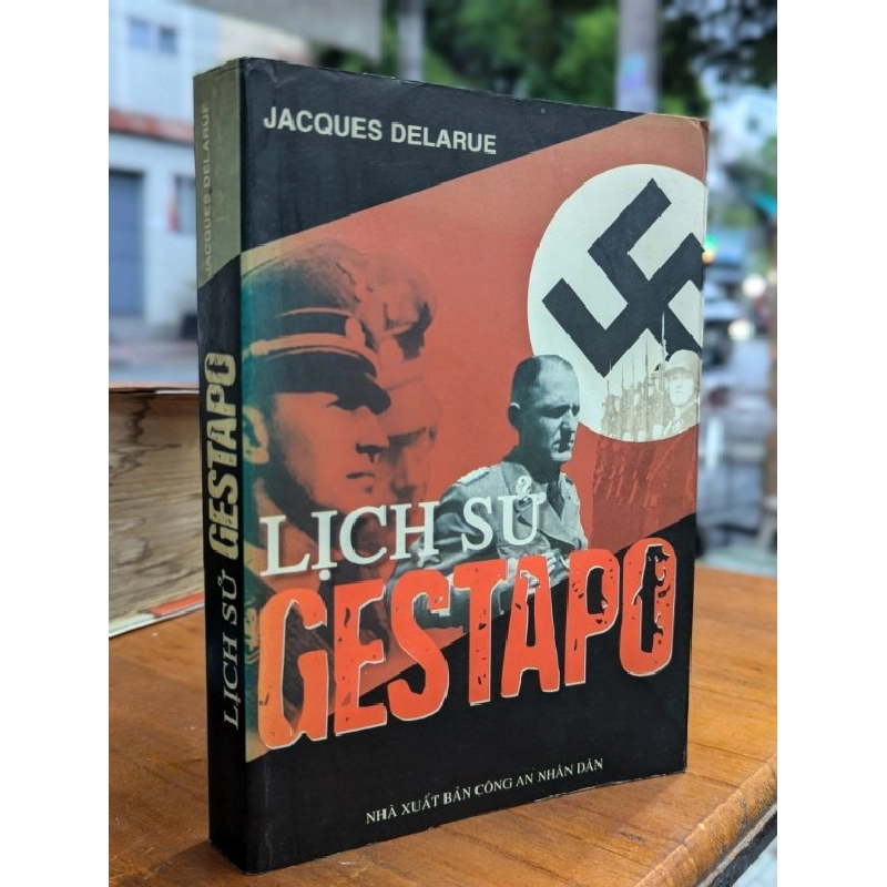 LỊCH SỬ GESTAPO - JACQUES DELARUE ( LÊ TUẤN DỊCH ) 271020