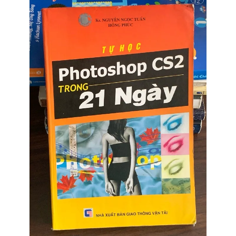 Photoshop CS2 trong 21 ngày – Ks. Nguyễn Ngọc Tuấn 560130