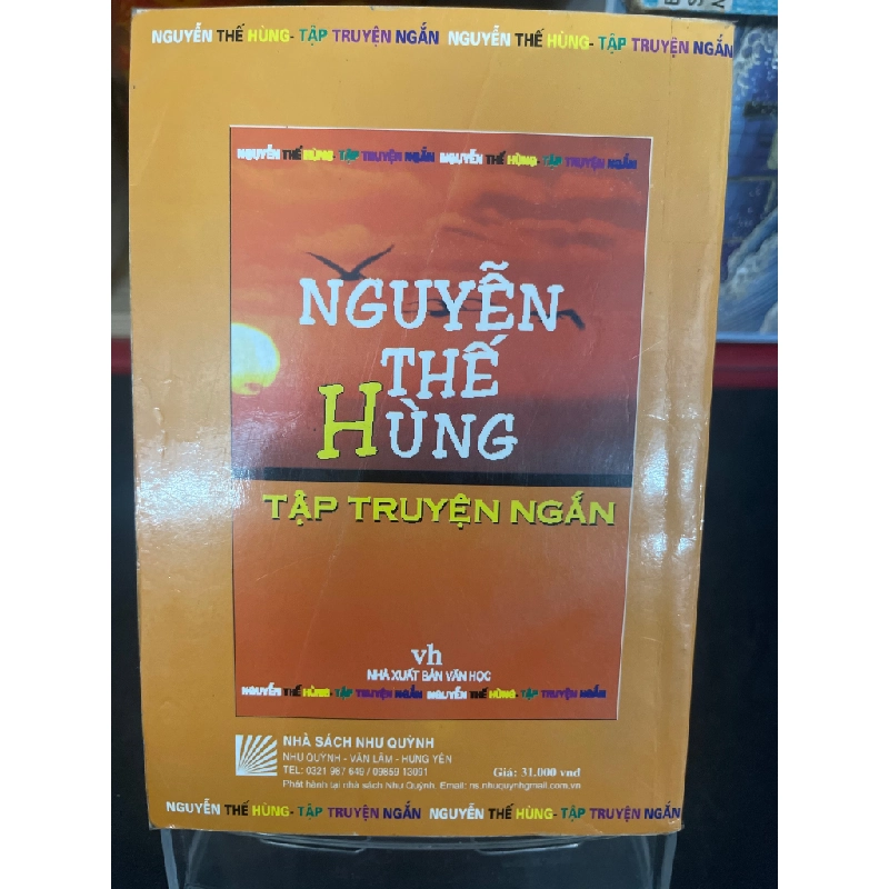 Nguyễn Thế Hùng tập truyện ngắn 2007 mới 70% ố bẩn nhẹ HPB0906 SÁCH VĂN HỌC 160609