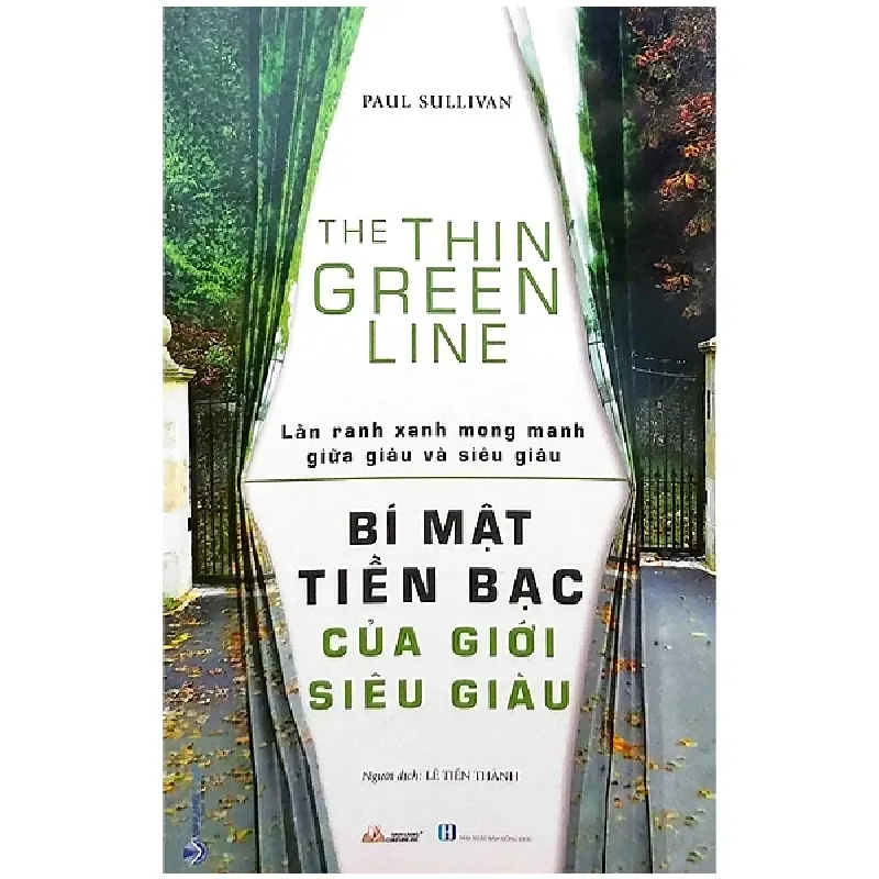 Bí Mật Tiền Bạc Của Giới Siêu Giàu - Lằn Ranh Mong Manh Giữa Giàu Và Siêu Giàu - Paul Sullivan 280651