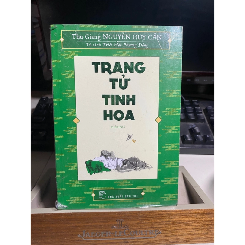 Trang Tử Tinh Hoa- in lần thứ 5- Thu Giang Nguyễn Duy Cần- NXB Trẻ- Sách còn seal có chấm ố cạnh,mới 90% STB1093 456872