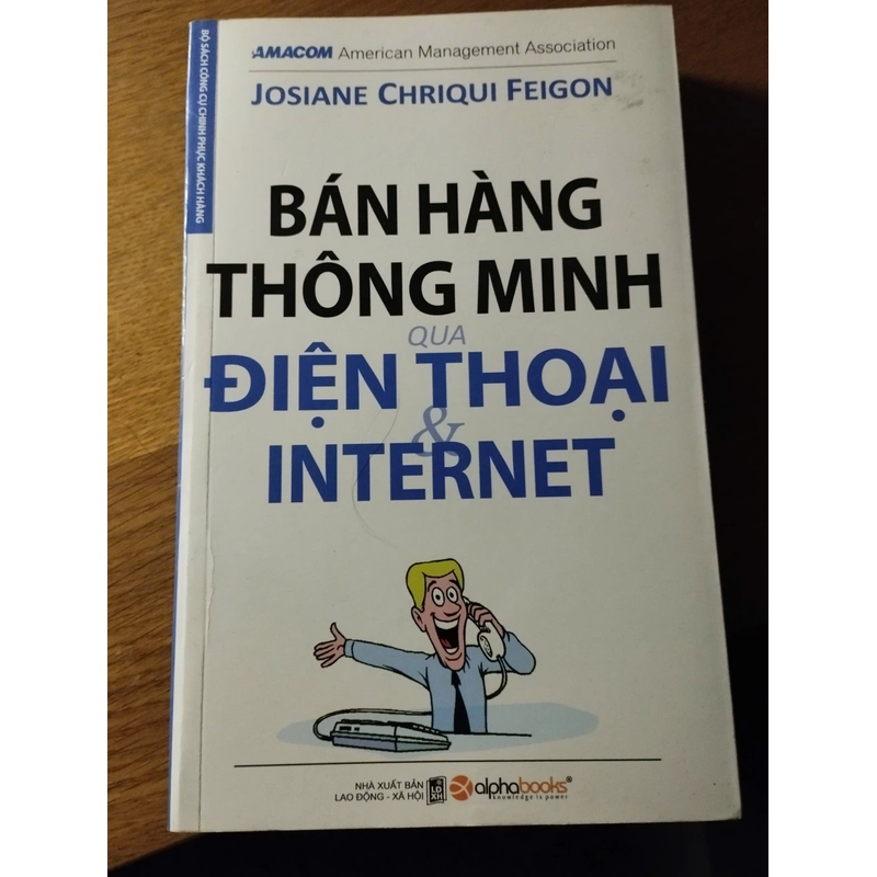 Sách kĩ năng -Bán hàng thông minh qua điện thoại và Internet-Josiane C Feigon -còn mới 99% 335325