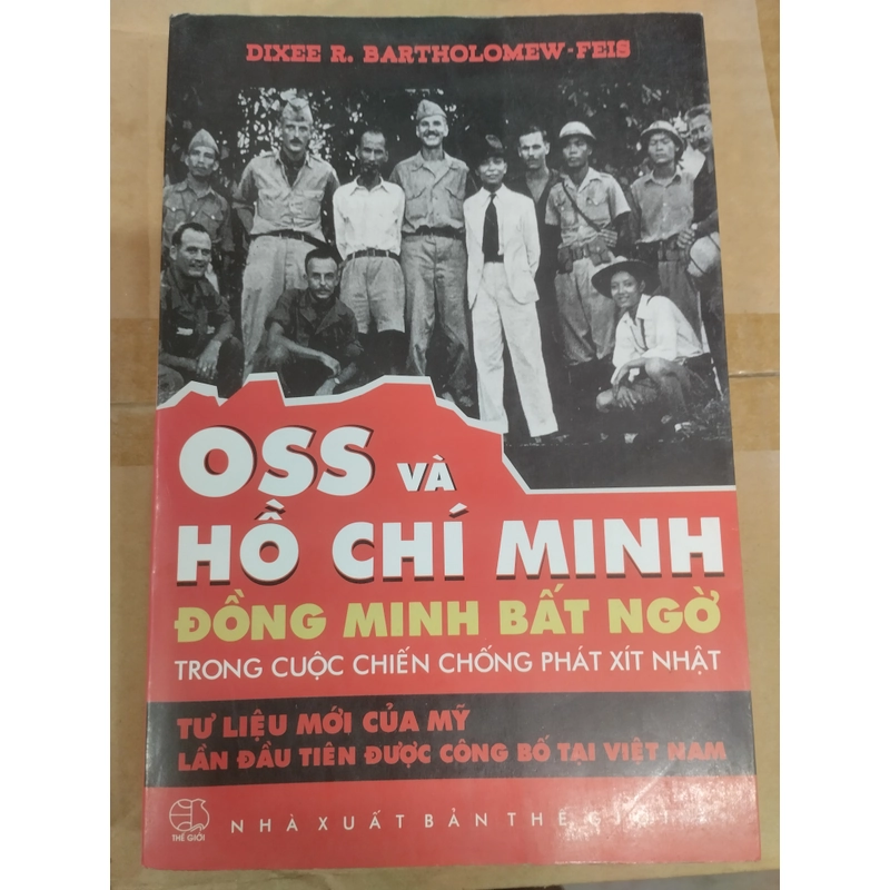 Oss và hồ chí minh, đồng minh bất ngờ trong cuộc chiến chống phát xít nhật 308993