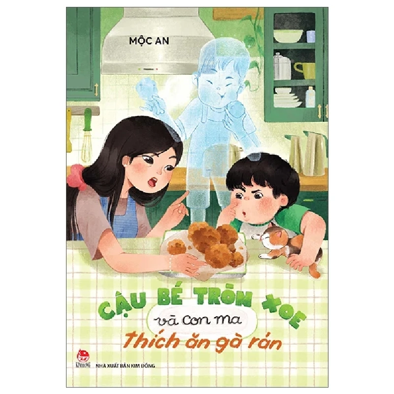 Cậu Bé Tròn Xoe Và Con Ma Thích Ăn Gà Rán - Mộc An 454908