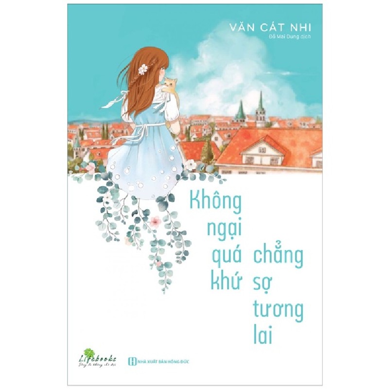 Không Ngại Quá Khứ Chẳng Sợ Tương Lai - Văn Cát Nhi 183199